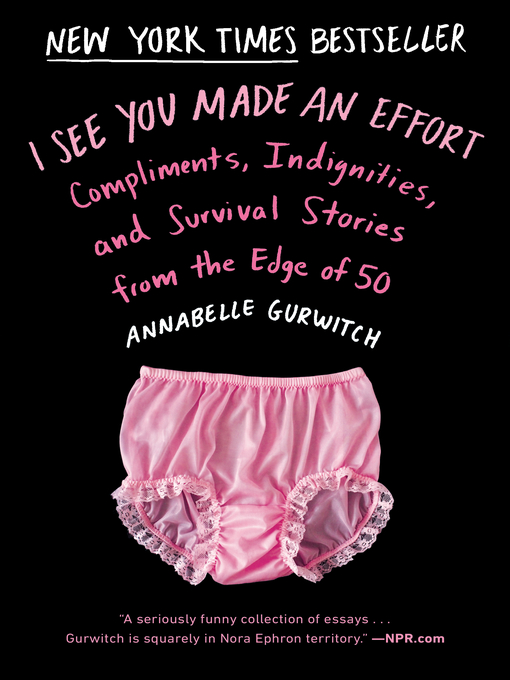 Title details for I See You Made an Effort by Annabelle Gurwitch - Available